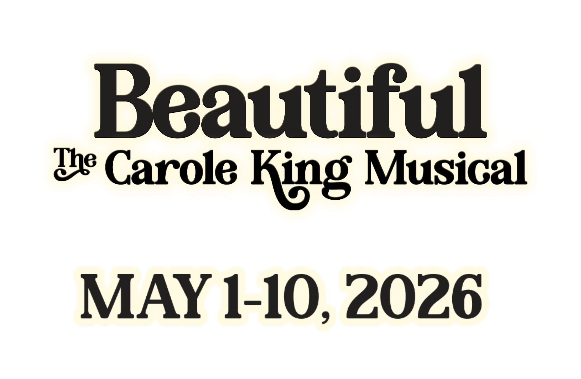 Text graphic for "Beautiful: The Carole King Musical" with white and red letters on a black brick wall. Barbed wire appears in the corner. Dates "Feb. 27 - Mar. 8, 2026" are listed below the title.